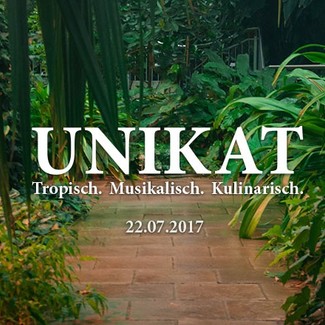 Sommer- und Tanzevent UNIKAT. Tropisch. Musikalisch. Kulinarisch
